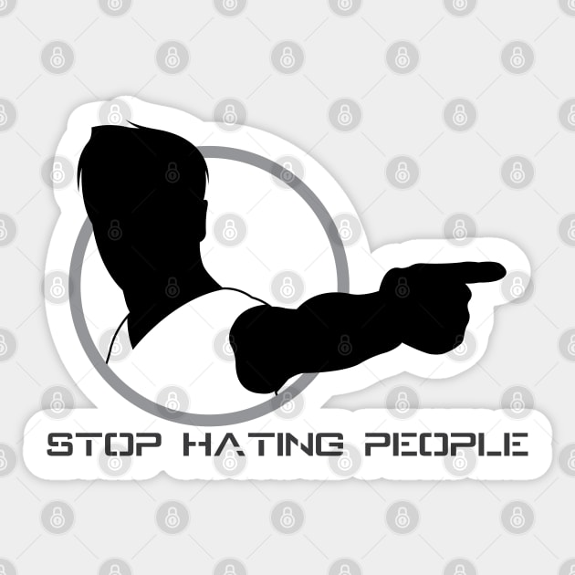 Stop Hating People - 01 Sticker by SanTees